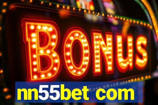 nn55bet com